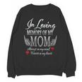 In Loving Memory Of My Mom Memorial Unisex Sweatshirt