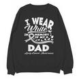 Lung Cancer Awareness I Wear In Memory Of My Dad Unisex Sweatshirt Lung Cancer Awareness I Wear In Memory Of My Dad Unisex Sweatshirt