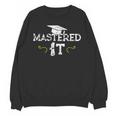 Mastered It Masters Graduation Cool Distressed Unisex Sweatshirt