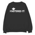 Mastered It MBA Graduation Shirt Him Her 2018 Unisex Sweatshirt