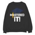 Mastered ItShirt Graduation Men Graduate Unisex Sweatshirt