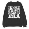 In My Master's Degree Era Graduation Master Degree Unisex Sweatshirt