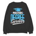 Master's Degree Graduation Masters Degree Survivor Unisex Sweatshirt