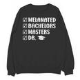 MELANATED BACHELORS MASTERS DR Doctor Graduation Unisex Sweatshirt