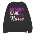 Memory Care Nurse Medical Assistant RN Student Unisex Sweatshirt