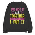 Memory Humor Got It Together Forgot Where Put It Sarcastic Unisex Sweatshirt Memory Humor Got It Together Forgot Where Put It Sarcastic Unisex Sweatshirt