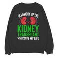 In Memory Of The Kidney Transplant Organ Recipient Unisex Sweatshirt