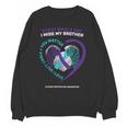 In Memory Of I Miss My Brother Suicide Prevention Awareness Unisex Sweatshirt In Memory Of I Miss My Brother Suicide Prevention Awareness Unisex Sweatshirt