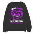 In My Memory Of My Sister PANCREATIC CANCER AWARENESS Unisex Sweatshirt