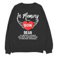 In Memory Of Son Dean Customized Personalized Memorial Unisex Sweatshirt In Memory Of Son Dean Customized Personalized Memorial Unisex Sweatshirt
