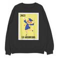 Mexican For Graduation La Graduada 2023 Unisex Sweatshirt