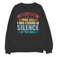 I Missed Your Call i Was Staring In Silence Introvert Unisex Sweatshirt I Missed Your Call i Was Staring In Silence Introvert Unisex Sweatshirt