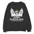 My Mom Is My Guardian Angel Memorial Day In Memory Of Mom Unisex Sweatshirt My Mom Is My Guardian Angel Memorial Day In Memory Of Mom Unisex Sweatshirt