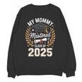 My Mommy Mastered It Class Of 2025 Masters Graduation Outfit Unisex Sweatshirt
