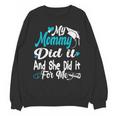 My Mommy Did It Tee Graduation Graduated Mom Proud Children Unisex Sweatshirt