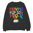 Moving Up To Pre-K Teacher Student Kid Graduation T-Shirt Unisex Sweatshirt