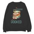 'My Weekend Is All Booked' Reading Book Introvert Librarian Unisex Sweatshirt