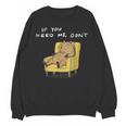 If You Need Me Don’t Introvert Capybara Sarcastic Unisex Sweatshirt If You Need Me Don’t Introvert Capybara Sarcastic Unisex Sweatshirt