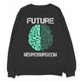 Neuro Surgeon Brain Student Graduation Future Neurosurgeon Unisex Sweatshirt