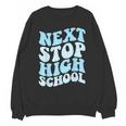 Next Stop High School Elementary School Graduation 2025 Unisex Sweatshirt