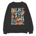Next Stop High School Middle School Graduation Last Day Unisex Sweatshirt