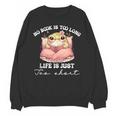 No Book Is Too Long Life Is Just Too Short Book Reading Book Unisex Sweatshirt