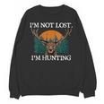Im Not Lost Im Hunting Introvert Hunter Antisocial Unisex Sweatshirt Im Not Lost Im Hunting Introvert Hunter Antisocial Unisex Sweatshirt