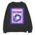 Not Today Cool Fun Cute Introvert Cat Character Unisex Sweatshirt