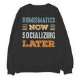 Numismatics Now Minimal Socializing Introvert Vintage Unisex Sweatshirt Numismatics Now Minimal Socializing Introvert Vintage Unisex Sweatshirt