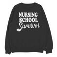 Nursing School Survivor Nurse Graduation Medical T-Shirt Unisex Sweatshirt