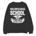 Nursing School Survivor Senior Nurse Graduation TShirt Unisex Sweatshirt