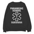 Paramedic School Survivor EMT-P Graduation Idea Unisex Sweatshirt