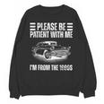 Be Patient With Me I'm From The 1900s Fathers Day Unisex Sweatshirt