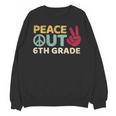 Peace Out 6th Grade Graduation Last Day Of School Unisex Sweatshirt