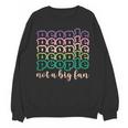 People Not a Big Fan Sarcastic Introvert Humor Unisex Sweatshirt