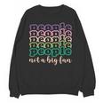 People Not a Big Fan Sarcastic Introvert Humor Unisex Sweatshirt