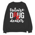 Pharmacist Graduation Pharmacy Future Drug Dealer Unisex Sweatshirt