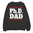 PHD DAD Shirt Doctorate Graduation Fathers Day Unisex Sweatshirt