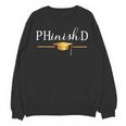 PhD Doctorate Graduation For PhD Student Graduate Degree Unisex Sweatshirt