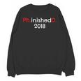PhD Graduation PhinisheD Finished 2018 Tshirt Unisex Sweatshirt