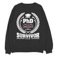 PhD Survivor Doctorate Graduate Shirt Graduation Unisex Sweatshirt