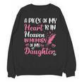 A Piece Of My Heart Is In Heaven In Memory Of My Daughter Unisex Sweatshirt