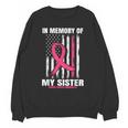 Pink In Memory Of Sister Breast Cancer Awareness Flag Shirts Unisex Sweatshirt Pink In Memory Of Sister Breast Cancer Awareness Flag Shirts Unisex Sweatshirt