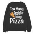 Pizza Lover Saying Introvert Anti Social Humor Foodie Unisex Sweatshirt