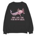 I Have Plans With My Axolotl Salamander Introvert Unisex Sweatshirt I Have Plans With My Axolotl Salamander Introvert Unisex Sweatshirt