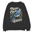 Please Chew Quieter Introvert Christmas Bird Watcher Unisex Sweatshirt Please Chew Quieter Introvert Christmas Bird Watcher Unisex Sweatshirt