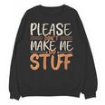 Please Don't Make Me Do Stuff Introvert Teen Lazy Gag Unisex Sweatshirt Please Don't Make Me Do Stuff Introvert Teen Lazy Gag Unisex Sweatshirt