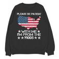 Please Be Patient With Me I'm From The 1900s American Flag Unisex Sweatshirt Please Be Patient With Me I'm From The 1900s American Flag Unisex Sweatshirt