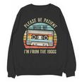 Please Be Patient With Me I'm From The 1900s Cassette Tape Unisex Sweatshirt Please Be Patient With Me I'm From The 1900s Cassette Tape Unisex Sweatshirt