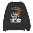 Please Be Patient I'm From The 1900s Classic Car Unisex Sweatshirt